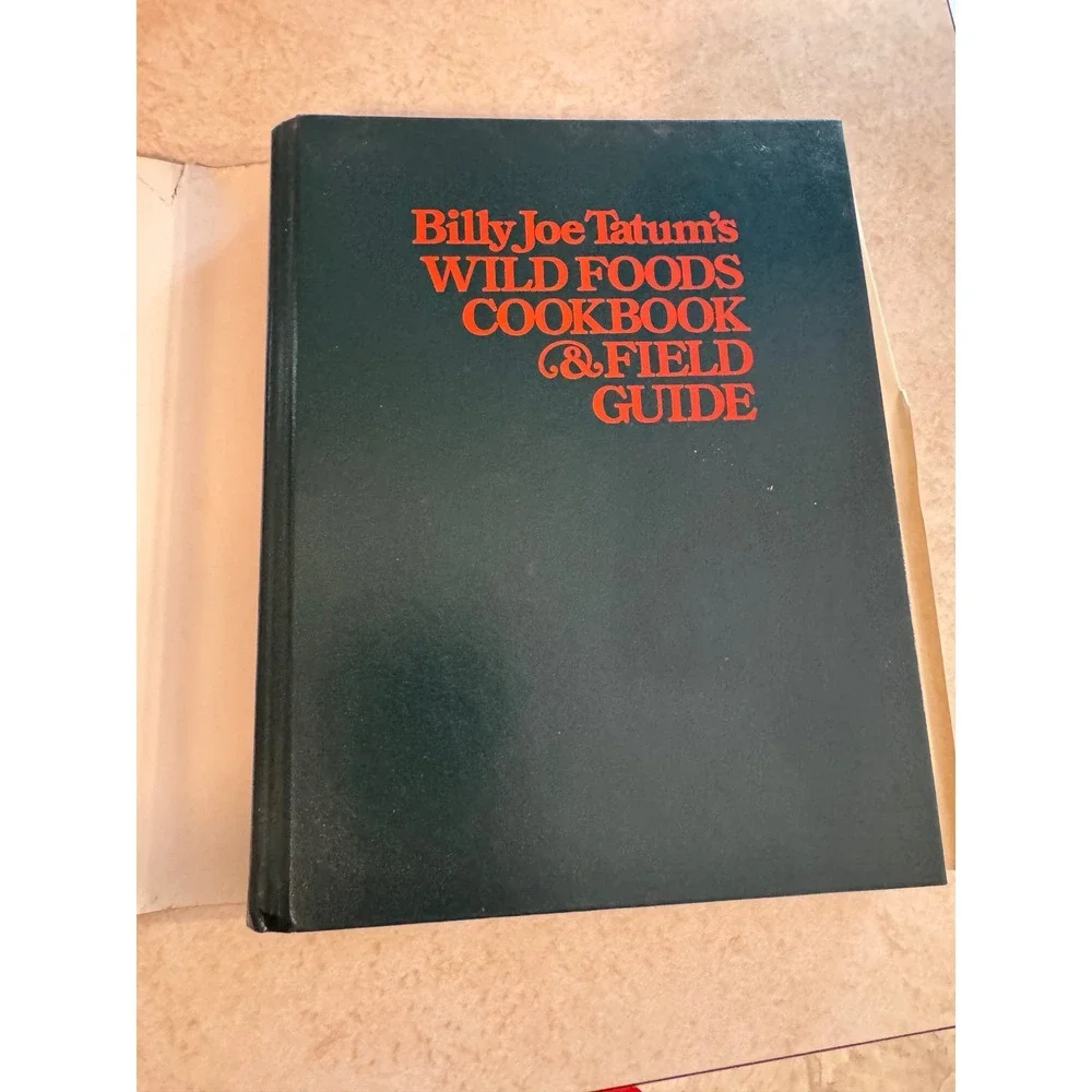 Billy Joe Tatum's Wild Foods Cookbook & Field Guide 1976 First Printing HC